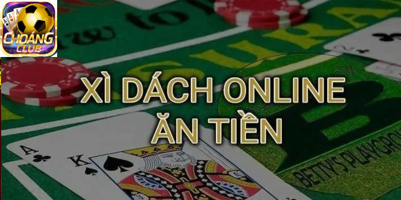 Luật chơi xì dách online ăn tiền