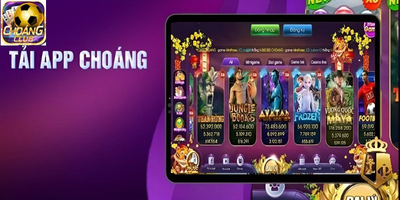 Tải app Choáng Club về điện thoại