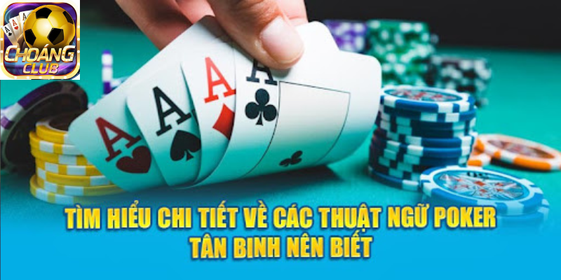 Các thuật ngữ thường gặp khi chơi poker online game