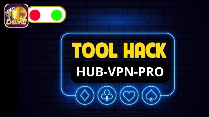 Phần mềm hack game Hub VPN Pro