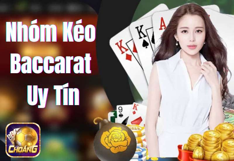 nhóm kéo baccarat uy tín